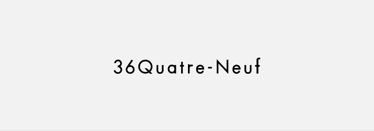 『36Quatre-Neuf』MAGASEEKショップイメージ